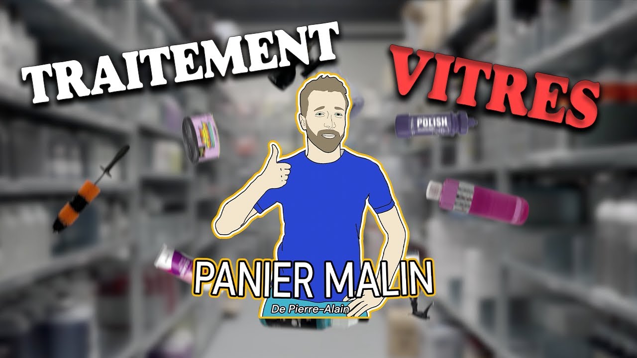 [PANIER MALIN] TRAITEMENT VITRES !! Sélection produits et accessoires DETAILING.