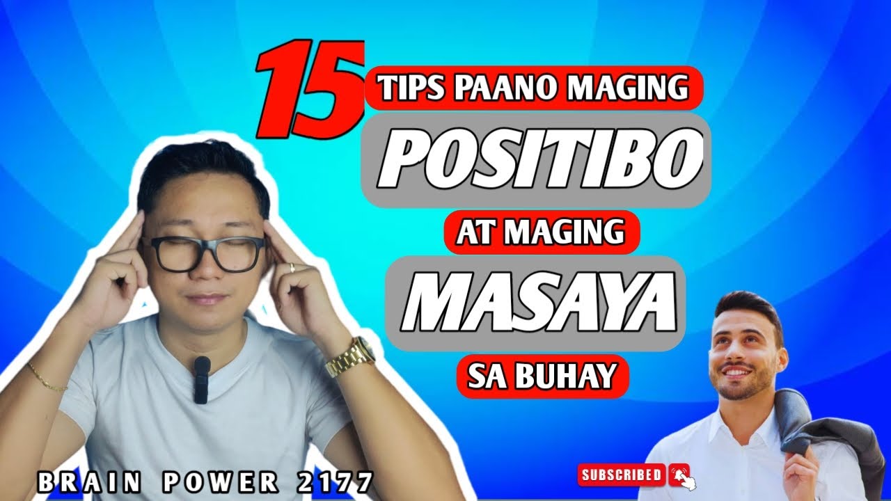 PAANO MAGING POSITIBO AT MASAYA SA BUHAY | BRAIN POWER 2177