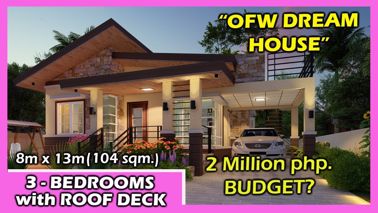“OFW DREAM HOUSE”| 3- BEDROOM BUNGALOW HOUSE with ROOF DECK | 2 MILLION PESOS? 8m x 13m (104sqm)