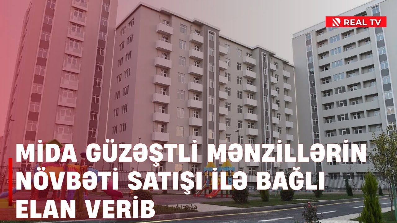 G&uuml;zəştli mənzillər: Mida g&uuml;zəştli mənzillərin n&ouml;vbəti satışı ilə bağlı elan verib