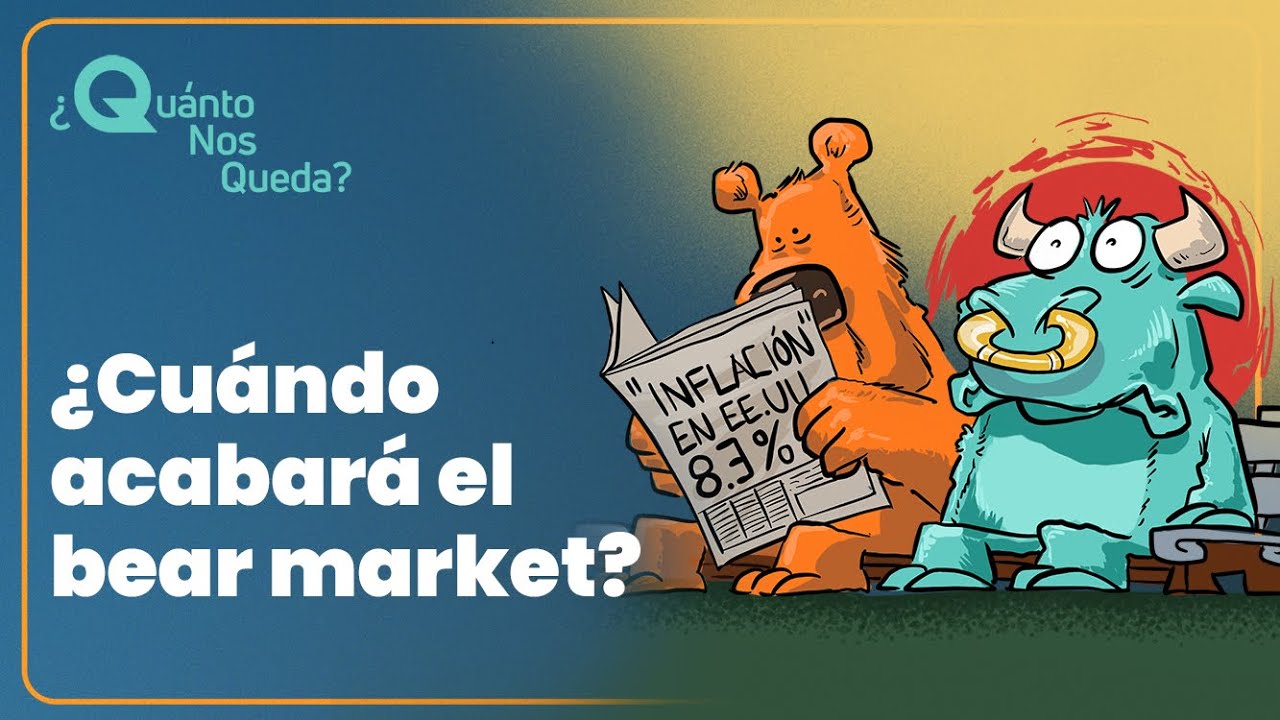 #QuántoNosQueda 26 - #FOMC, inflación y bear market, ¿cuándo sabes que ha terminado?