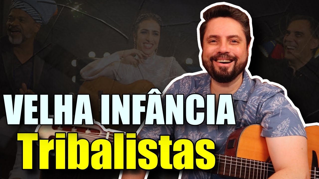 Como Tocar VELHA INFÂNCIA No Violão (Simplificada) Aula Passo A Passo Para Iniciantes No Violão