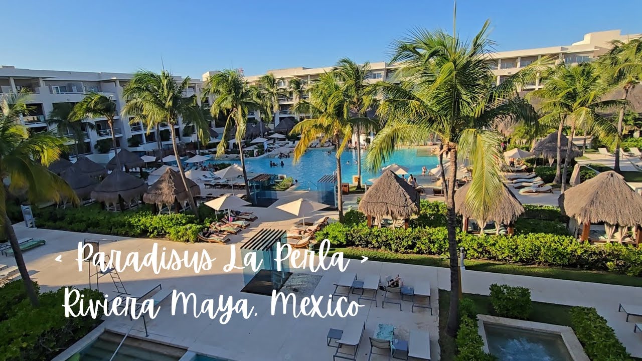 Paradisus La Perla | Riviera Maya, Mexico | Day 1