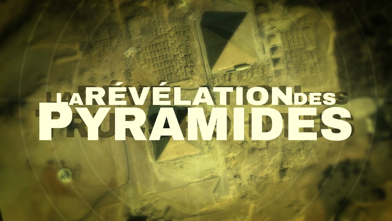 DOCUMENTAIRE - La R&eacute;v&eacute;lation Des Pyramides - Le film complet en fran&ccedil;ais