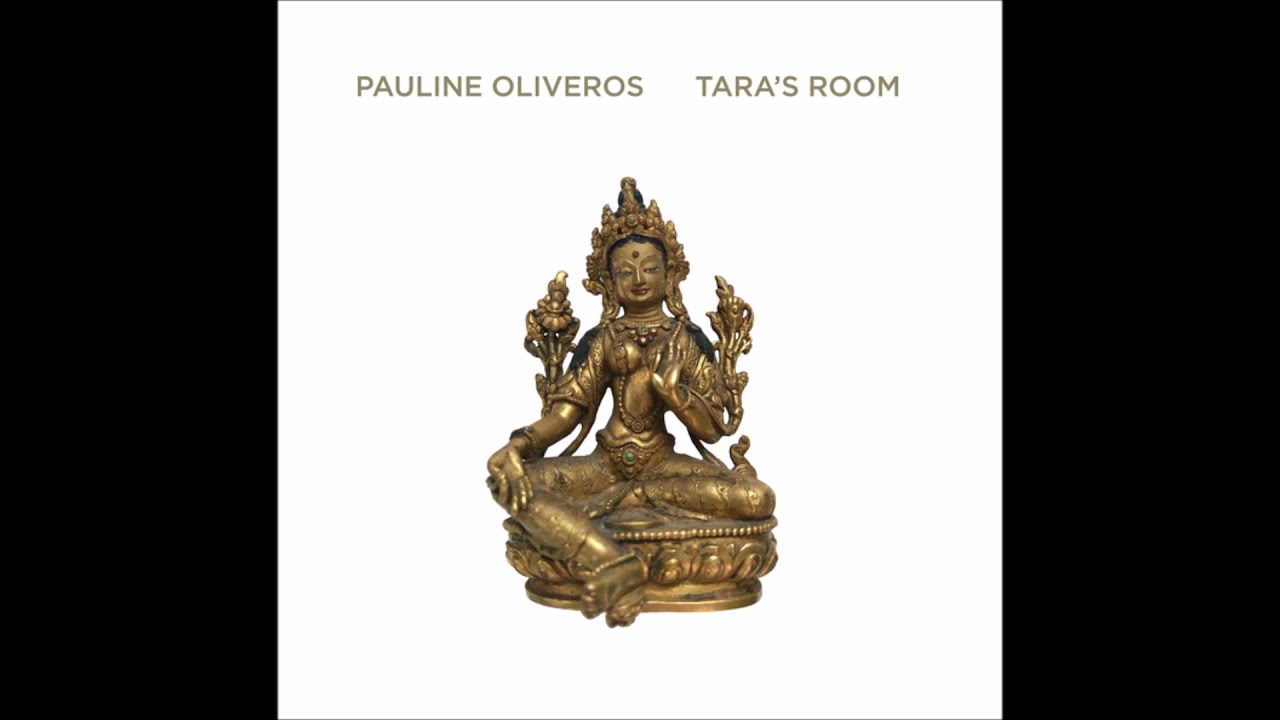 Pauline Oliveros – Tara's Room