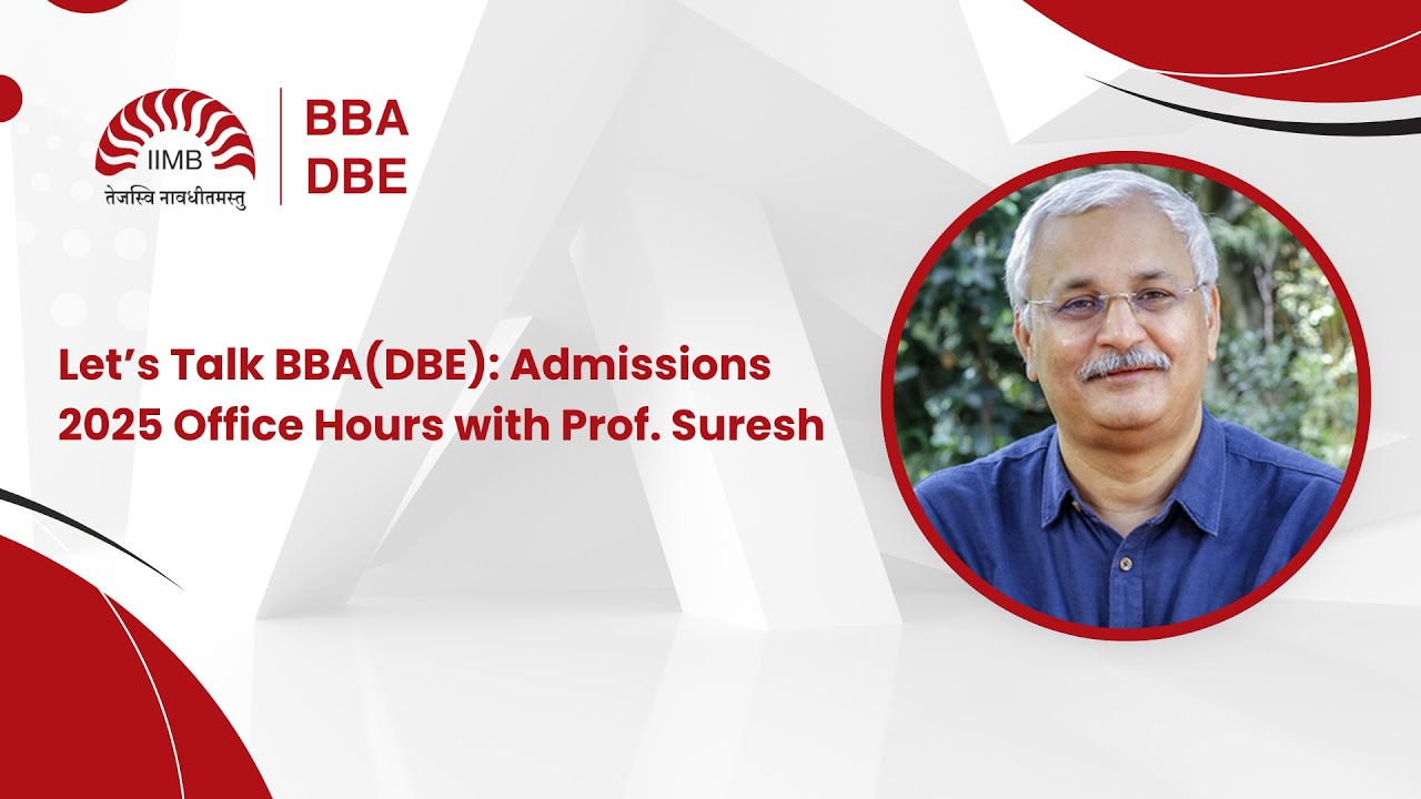 BBA(DBE) at IIM Bangalore – Your Questions Answered | Prof. Suresh Bhagavatula