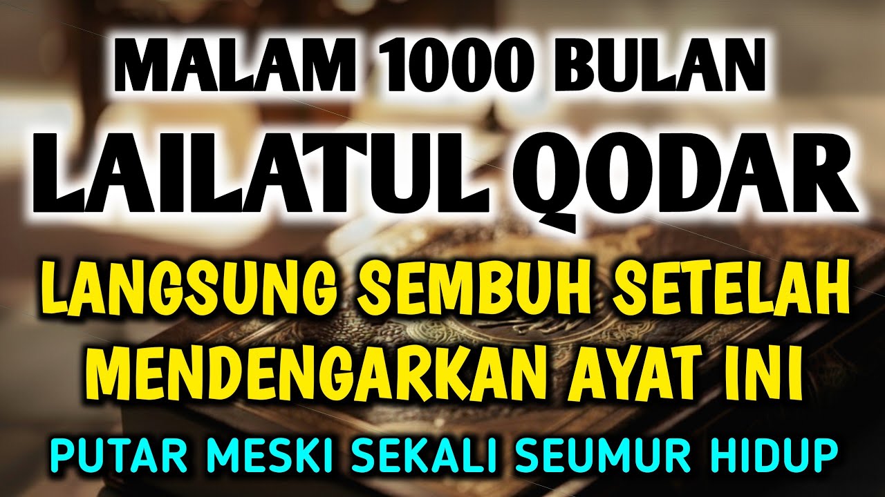 LAILATUL QODAR MALAM 1000 BULAN 🌙  DOA PENY3MBUH SEGALA PENY4KIT 🤲 INSYAALLAH S4KIT DITUBUMU S3MBUH