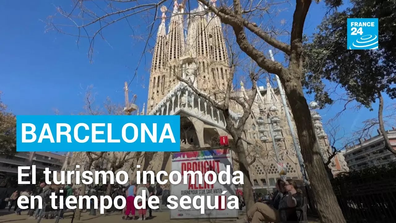 En una Barcelona azotada por la sequía, el turismo incomoda • FRANCE 24 Español