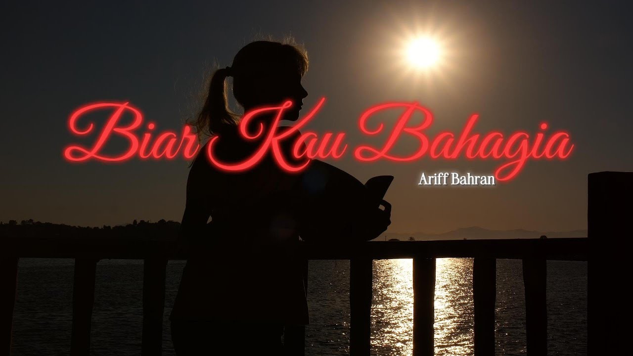 Ariff Bahran - Biar Kau Bahagia ( Lyrics Video )