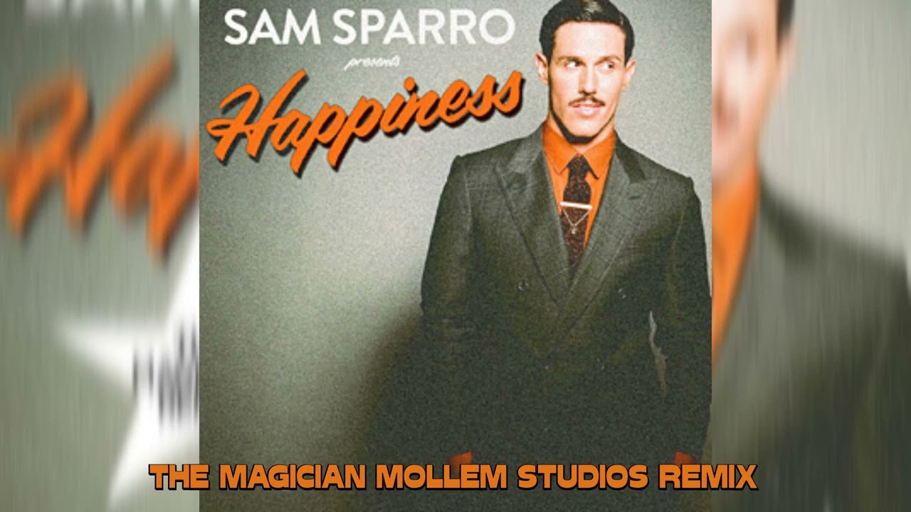 Sam Sparro - Happiness (The Magician Mollem Studios Remix)