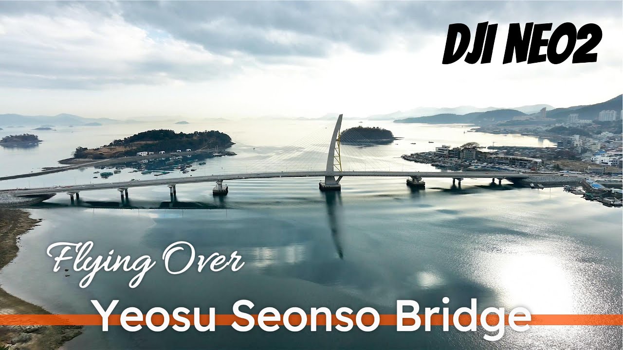 여수 선소대교 DJI 네오2 드론 M모드로 날아보기