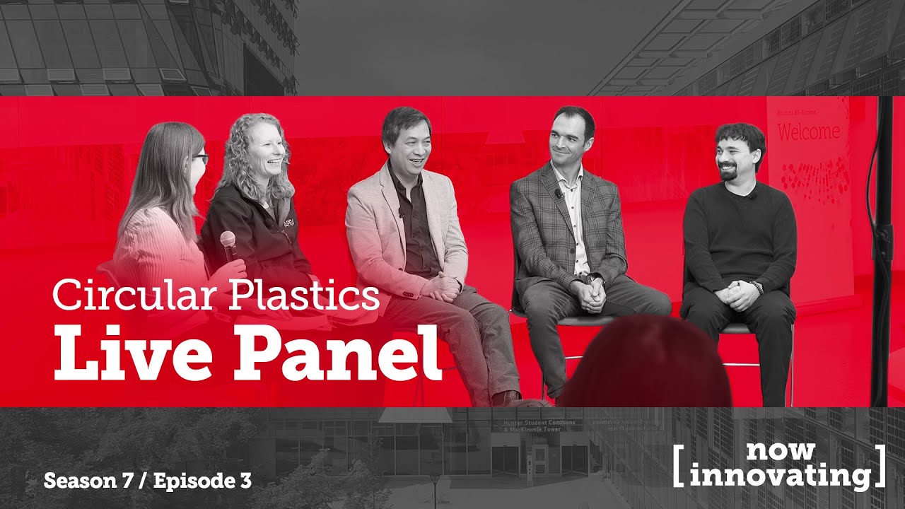 Now Innovating: Circular Plastics Live Panel Discussion