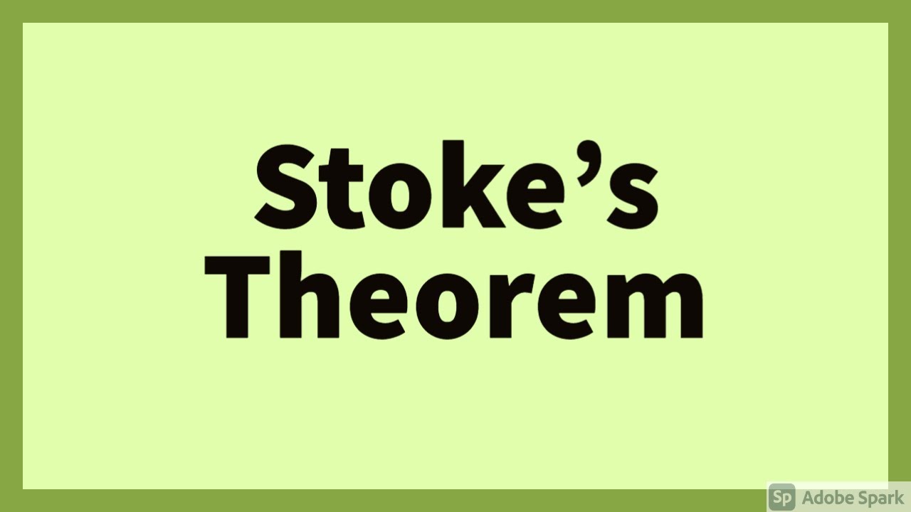 Stokes Theorem- Unit-V, Integral Transformations, Paper-V