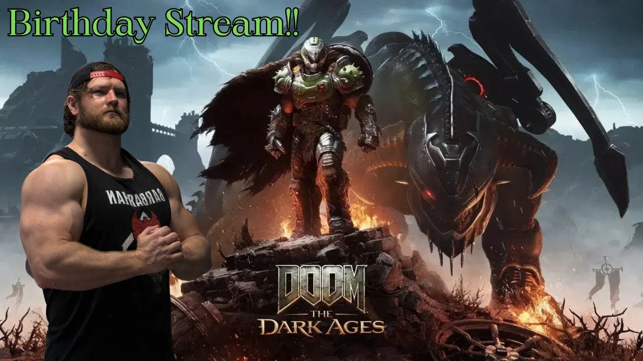 Rip and Tear into my 33rd year! | Doom the dark ages Birthday Stream!!