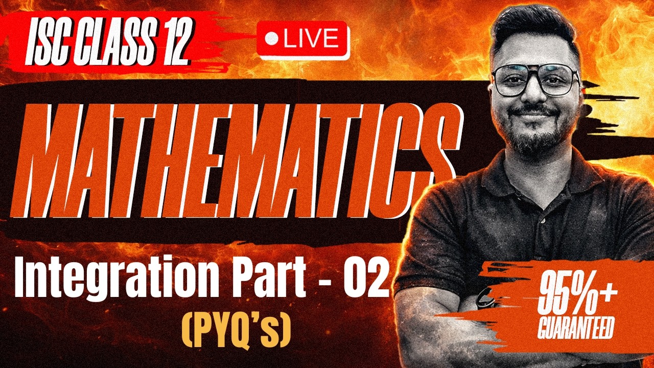 Integration Part 2 | ISC Board Class 12th | Integration for ISC Board | By Yash Maheshwari Sir