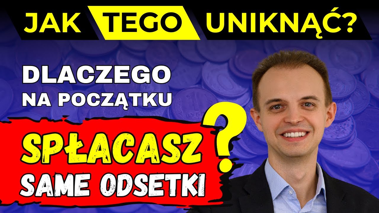 Dlaczego na początku spłacasz same odsetki kredytu hipotecznego? (2023)