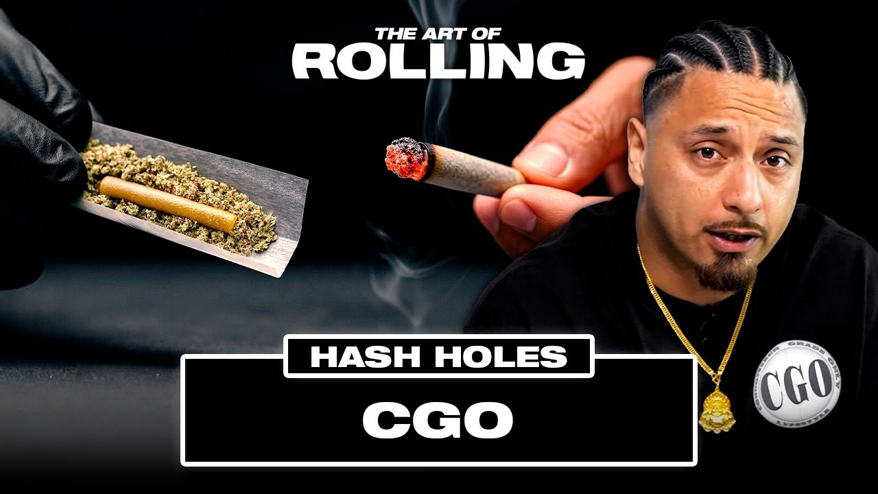 How to Roll a HashHole that Hits Hard |  The Art of Rolling: CGO Rolls