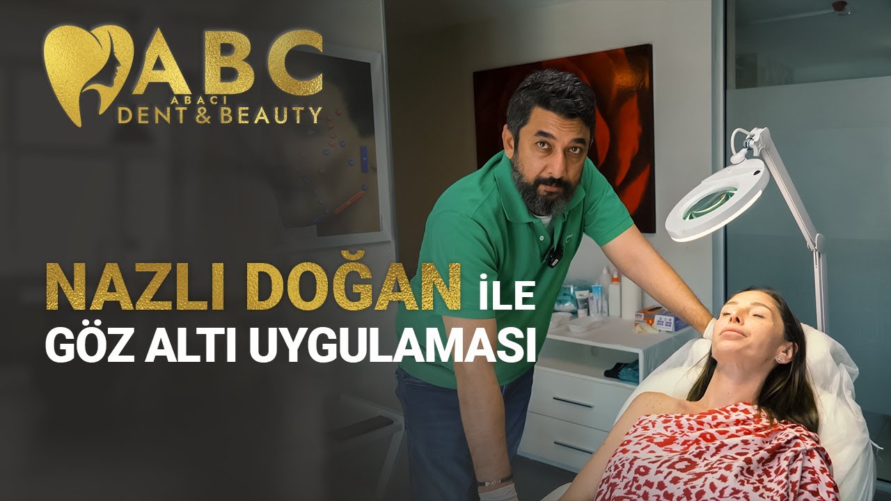 Dr. Levent Abacı · Nazlı Doğan · Göz Altı Uygulamaları ve Güzellik Sohbeti