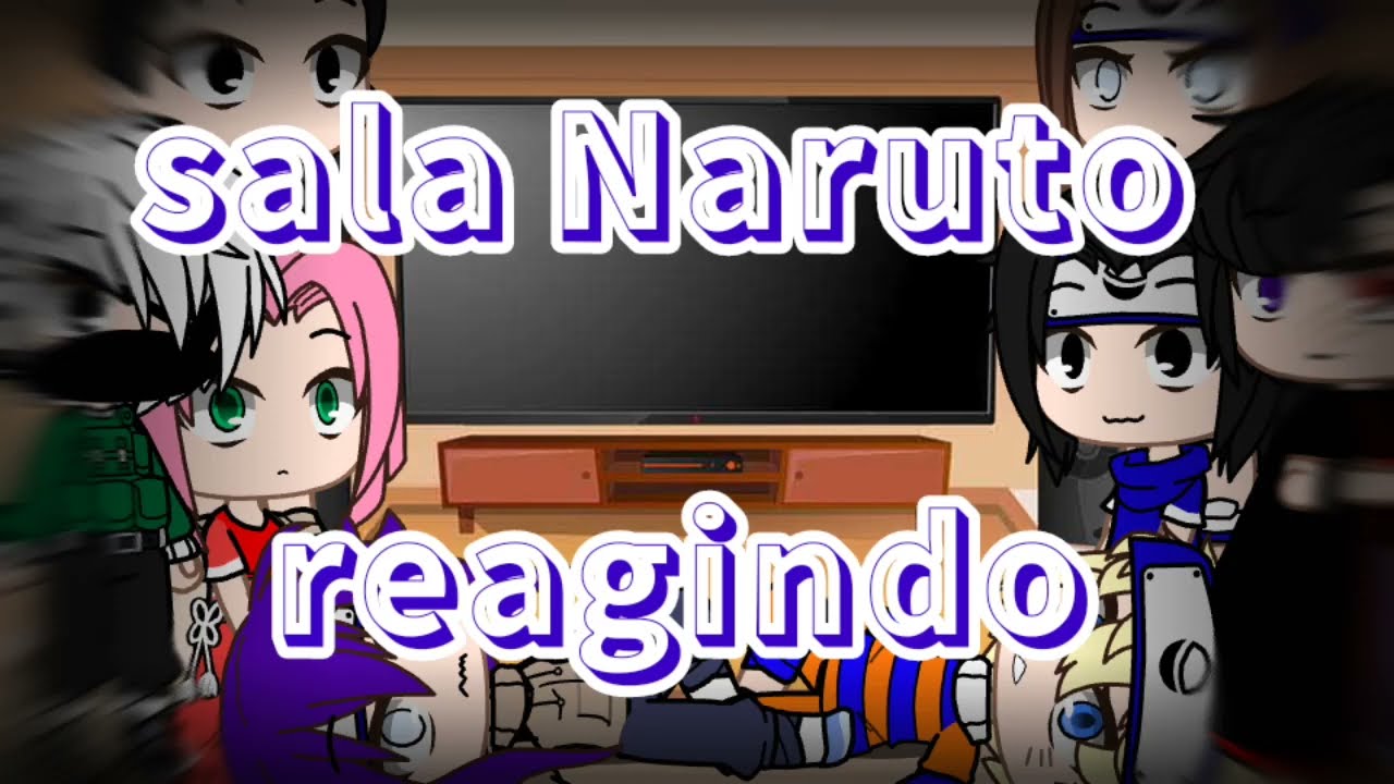 sala naruto reagindo a memes do canal! {sasunaru/obikaka/sakuhina/shikaneji}(se flopar eu choro👁💦👄💦👁