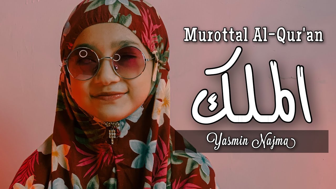 MUROTTAL SURAH AL-MULK (Yasmin Najma)