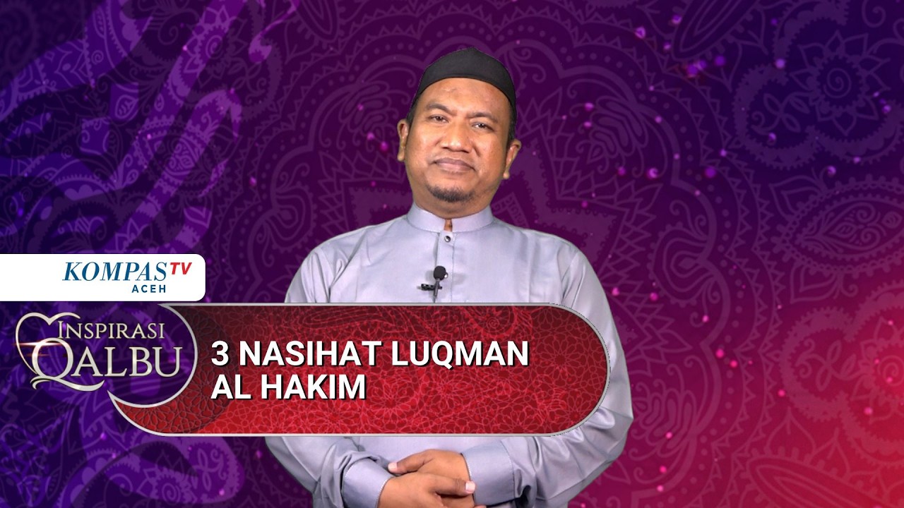 3 Nasihat Luqman Al Hakim