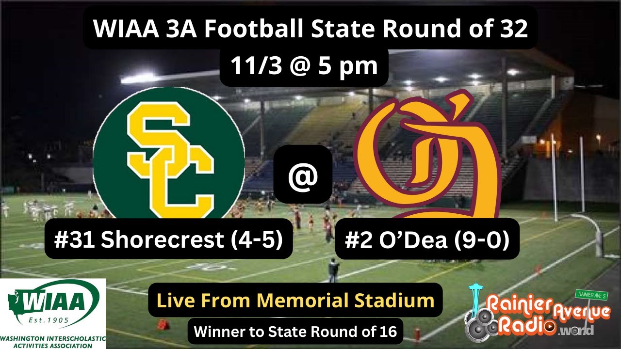 WIAA 3A Football State Round of 32: #31 Shorecrest (4-5) @ #2 O'Dea (9-0) #wafbscores
