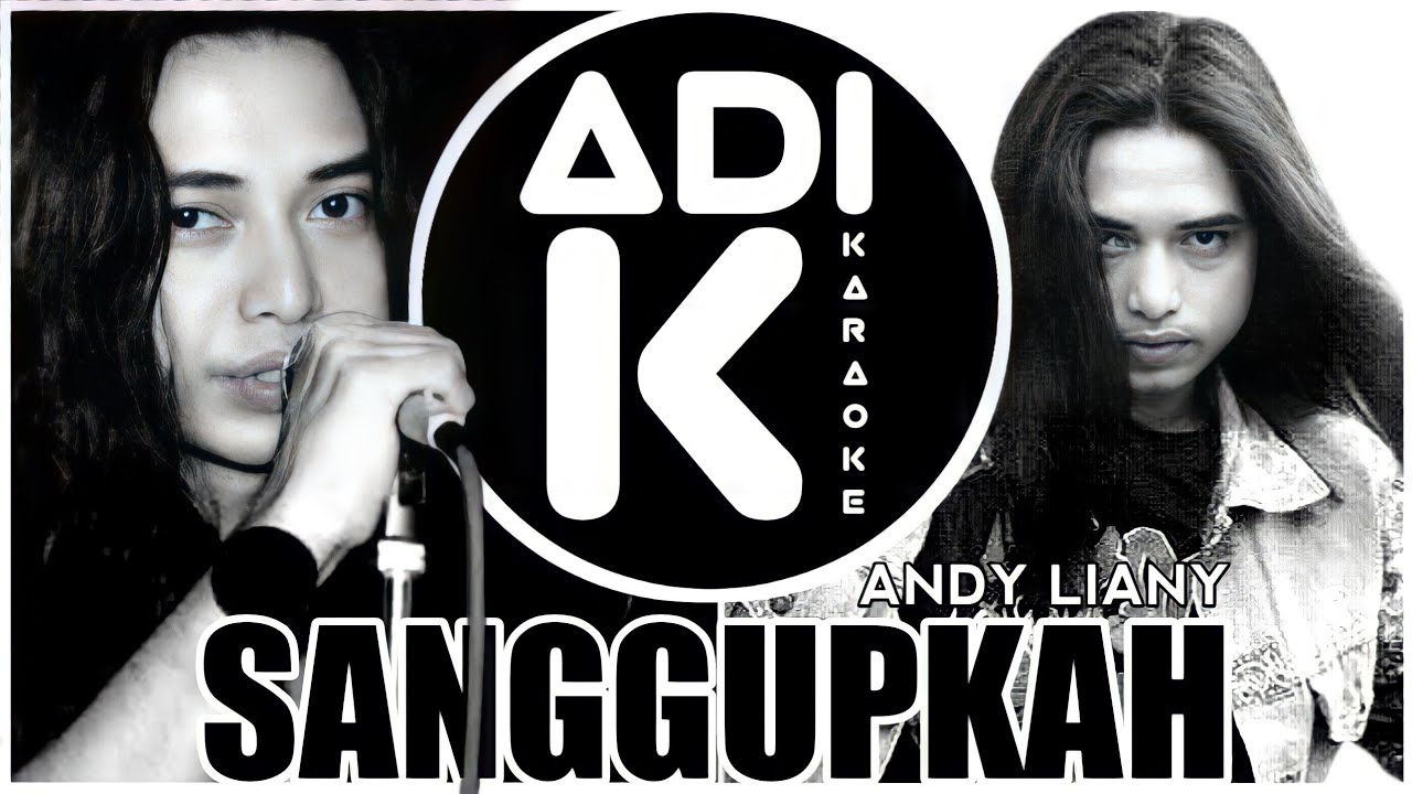 ANDY LIANY - SANGGUPKAH | KARAOKE | LYRICS