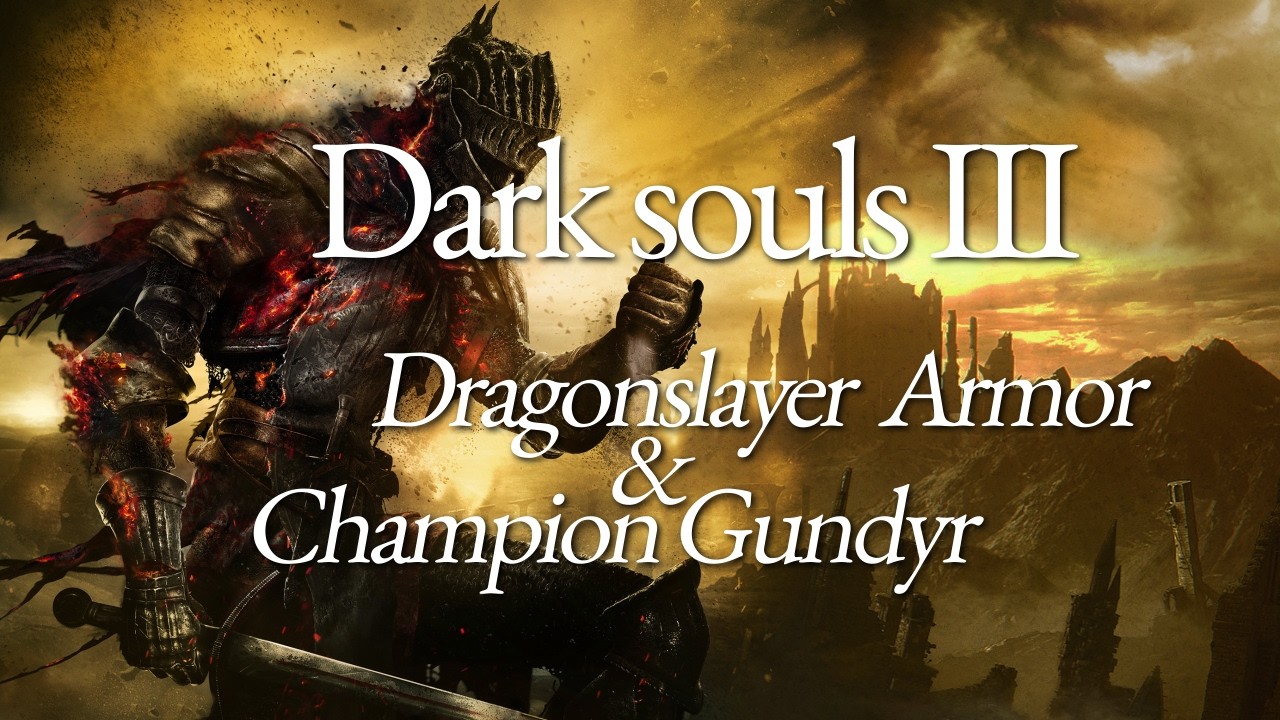 #letsplay 10 dark souls 3: Dragonslayer armor & Champion Gundyr