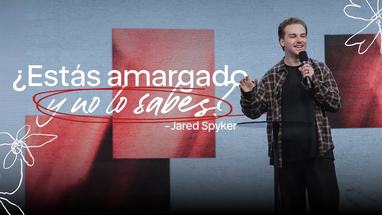 &iquest;Est&aacute;s amargado y no lo sabes? - Jared Spyker