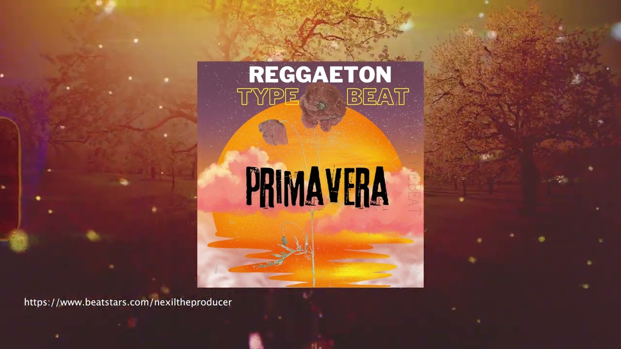 REGGAETON TYPE BEAT - "PRIMAVERA"