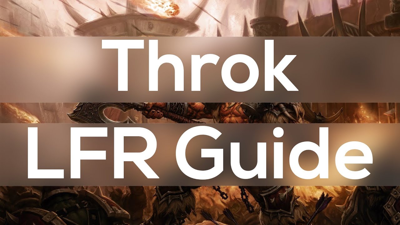 Thok the Bloodthirsty LFR Guide - The Siege of Orgrimmar The Underhold