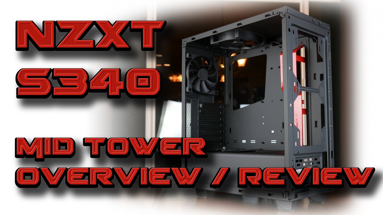 NZXT S340 Mid Tower Computer Case Unboxing, Overview & Review in 4K (2016/2017 model)