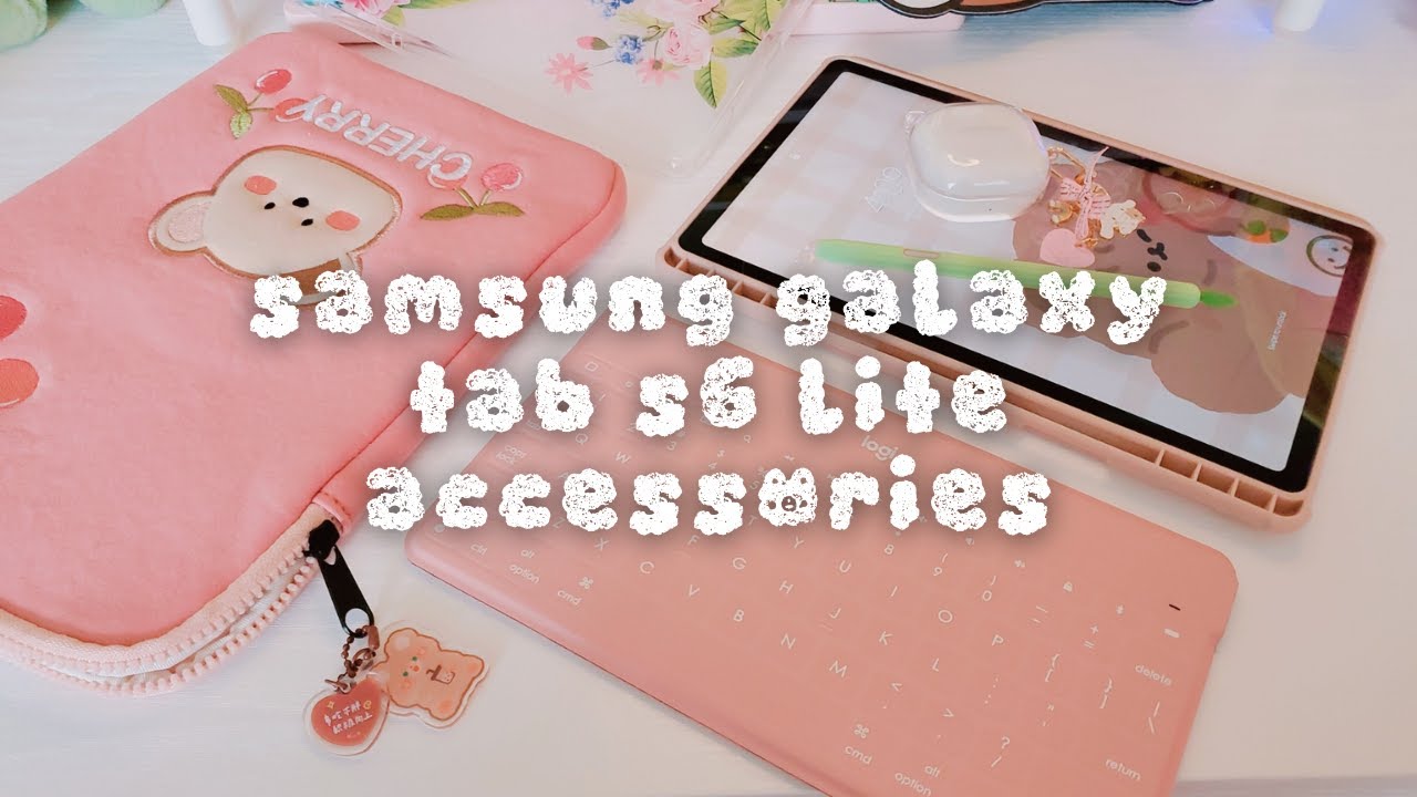 🍒 cute samsung galaxy tab s6 lite accessories | keyboard, cases, pen covers, sleeve