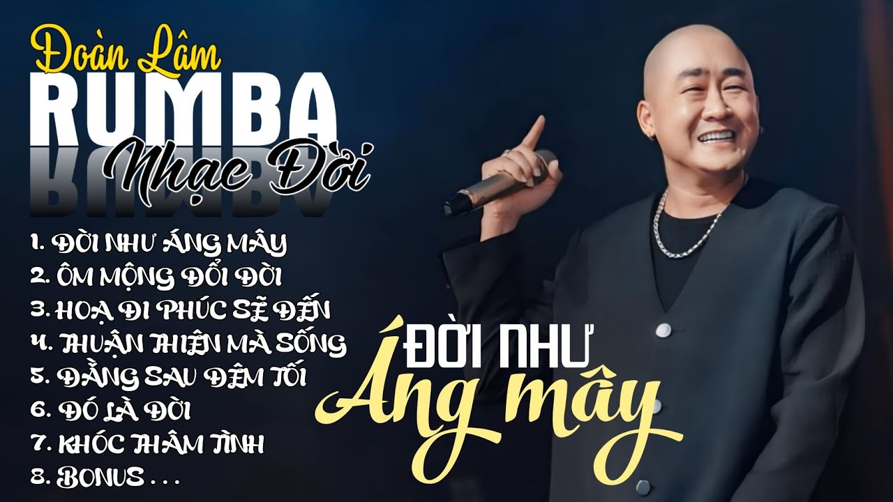 ĐỜI NHƯ ÁNG MÂY - RUMBA | ALBUM NHẠC ĐỜI XUẤT SẮC NHẤT 2024 | LK ĐOÀN LÂM RUMBA CỰC HOT
