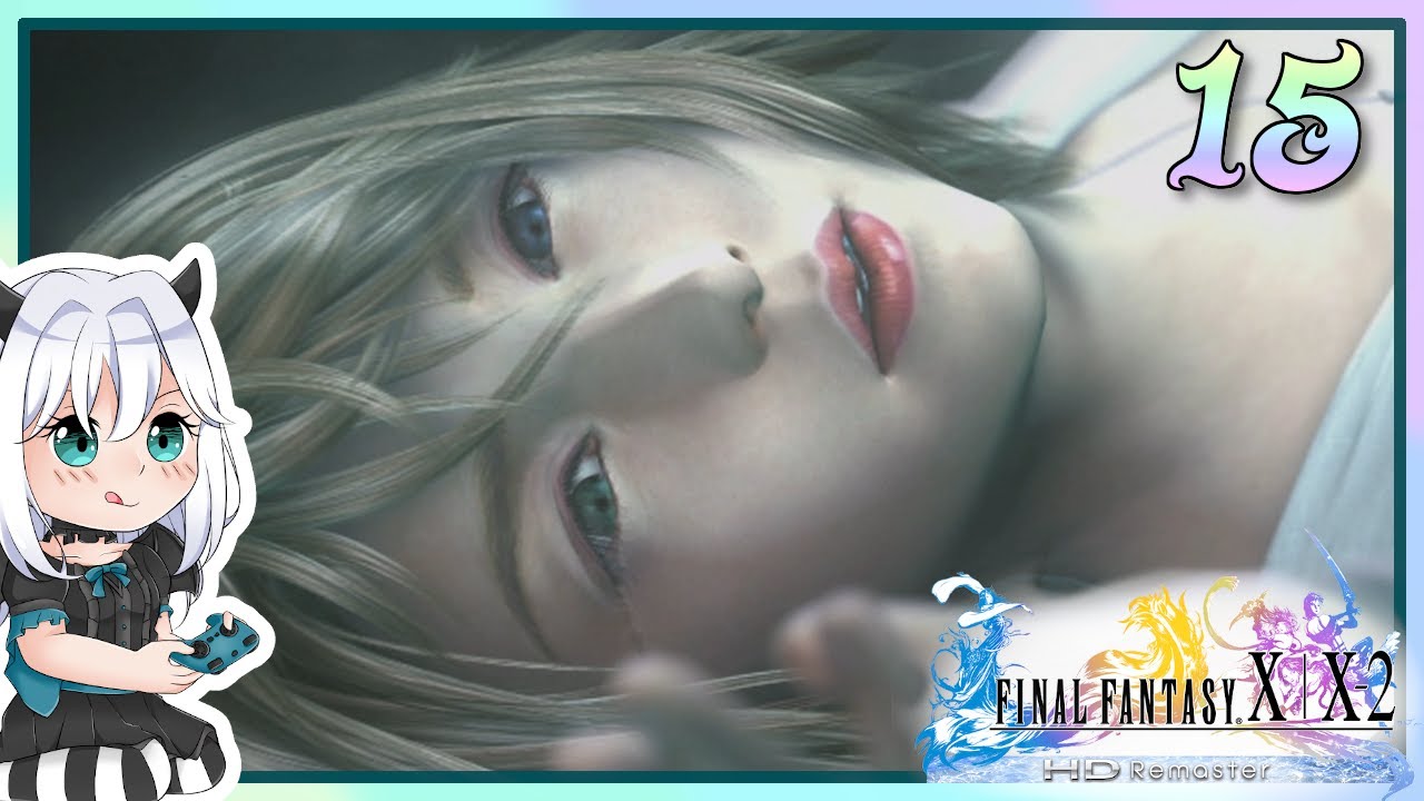 【 Final Fantasy X-2 】15 - Chapter 2 Start | 100% Completion Guide