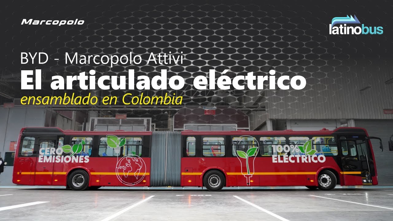 El articulado eléctrico hecho en Colombia: Marcopolo Attivi con chasís BYD