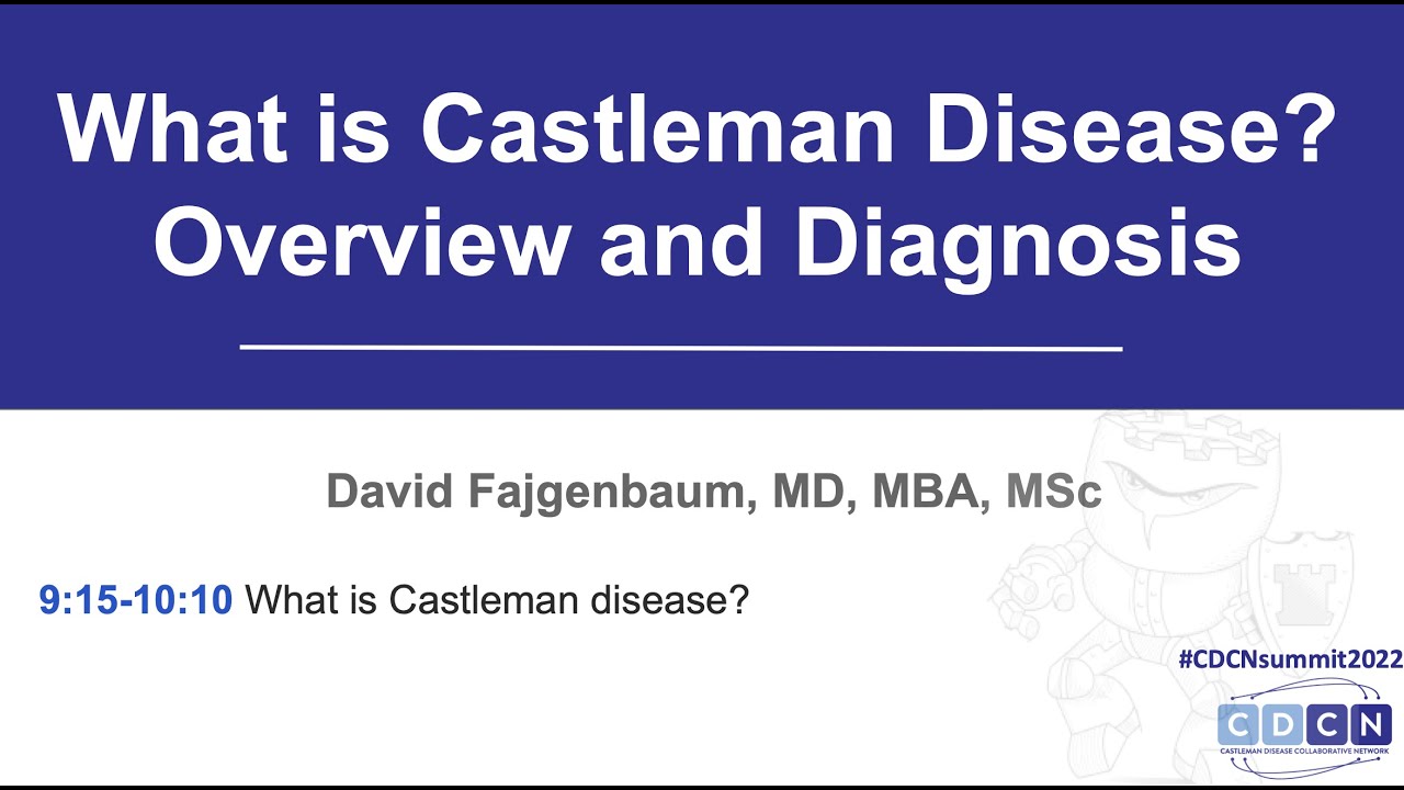 Welcome and What is Castleman Disease Session