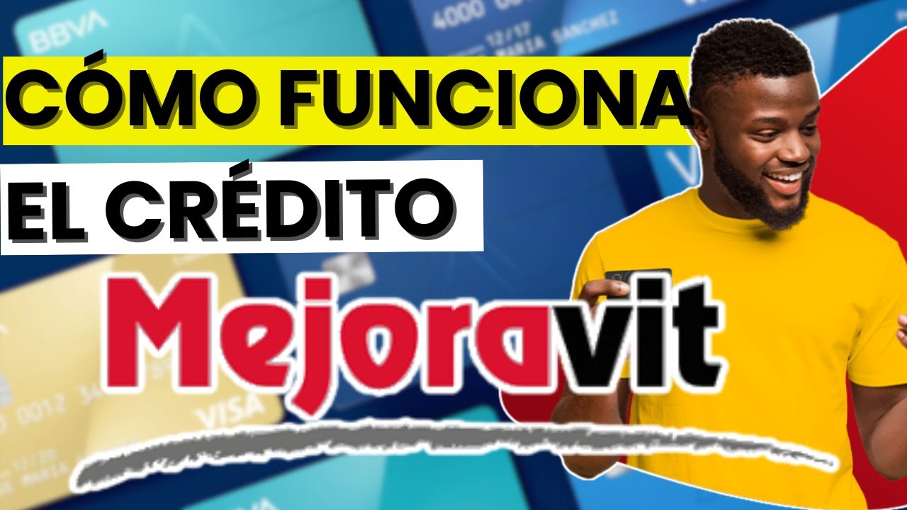 💰 C&oacute;mo funciona el Cr&eacute;dito Mejoravit (2026)