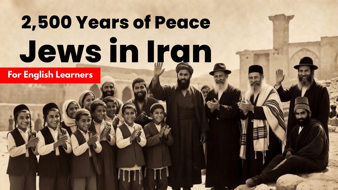 How Jews Lived Peacefully in IRAN❓2,500 Years Persian History || Learn English through History