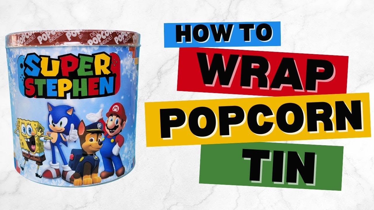 How To: Create A Wrapper For A Popcorn Tin