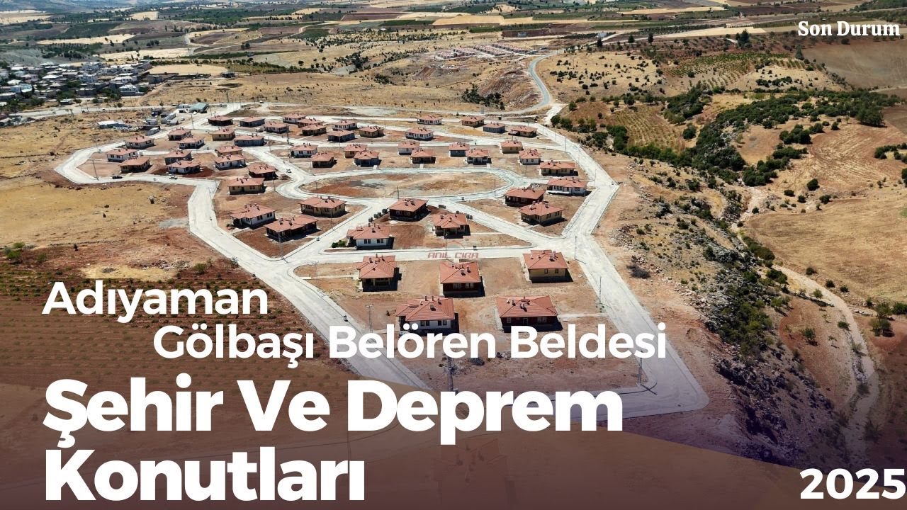 Adıyaman G&ouml;lbaşı Bel&ouml;ren Beldesi Deprem Konutları