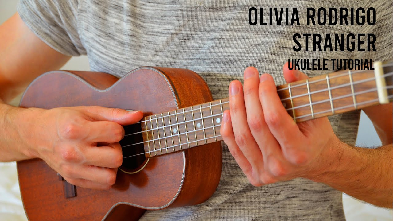 Olivia Rodrigo – Stranger EASY Ukulele Tutorial With Chords / Lyrics