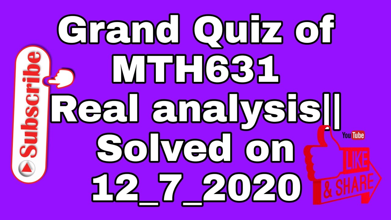 Grand quiz of MTH631||July 12, 2020|||#ShahnilaMushtaq