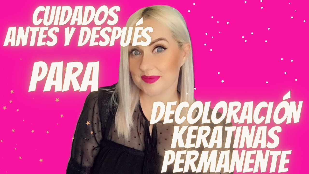 Que hacer ANTES Y DESPUÉS de una DECOLORACIÓN 🫠🤩