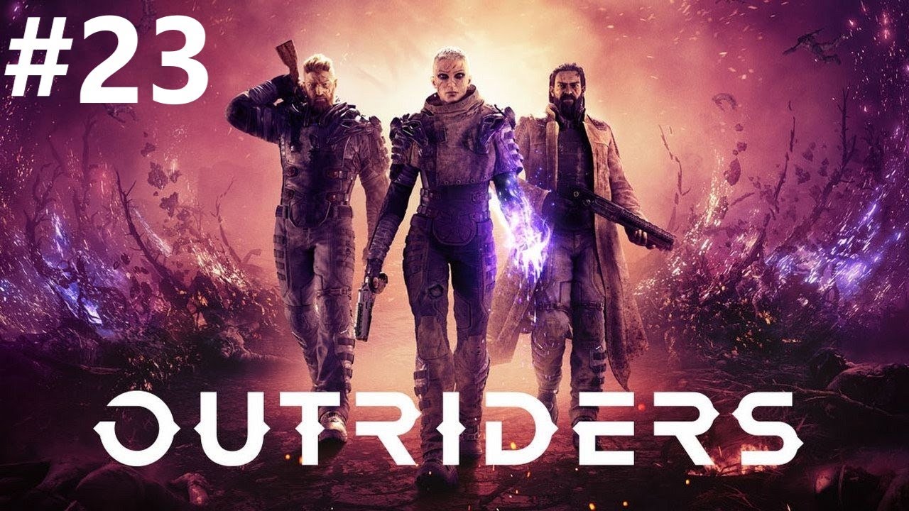 Outriders PL odc.23 Starożytne moce
