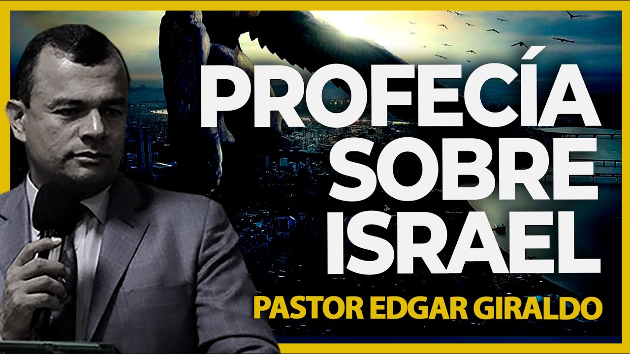 SUCESOS EN ISRAEL Y EL TIEMPO DEL FIN