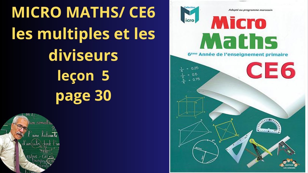 MICRO MATHS 6ÈME ANNÉE PRIMAIRE. LEÇON 5. LES MULTIPLES ET LES DIVISEURS  PAGE 30