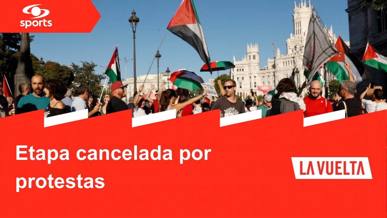 La etapa 21 de la Vuelta a España fue cancelada por protestas