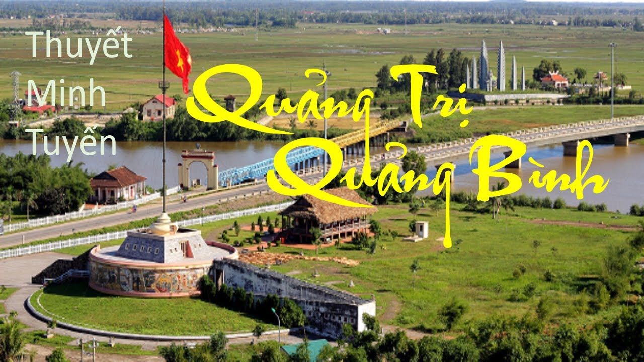 Tuyến điểm du lịch || Thuyết minh tuyến Quảng Trị - Quảng Bình