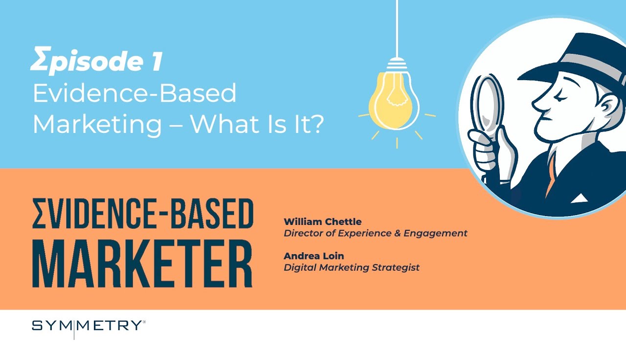 Evidence Based Marketing &ndash; What Is It?